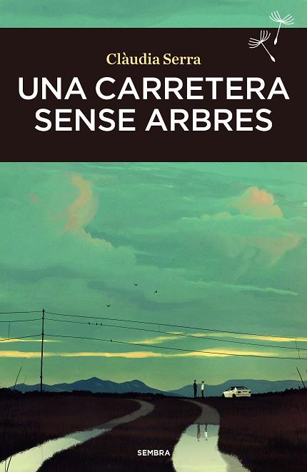 Una carretera sense arbres | 9788410198050 | Serra, Clàudia | Botiga online La Carbonera