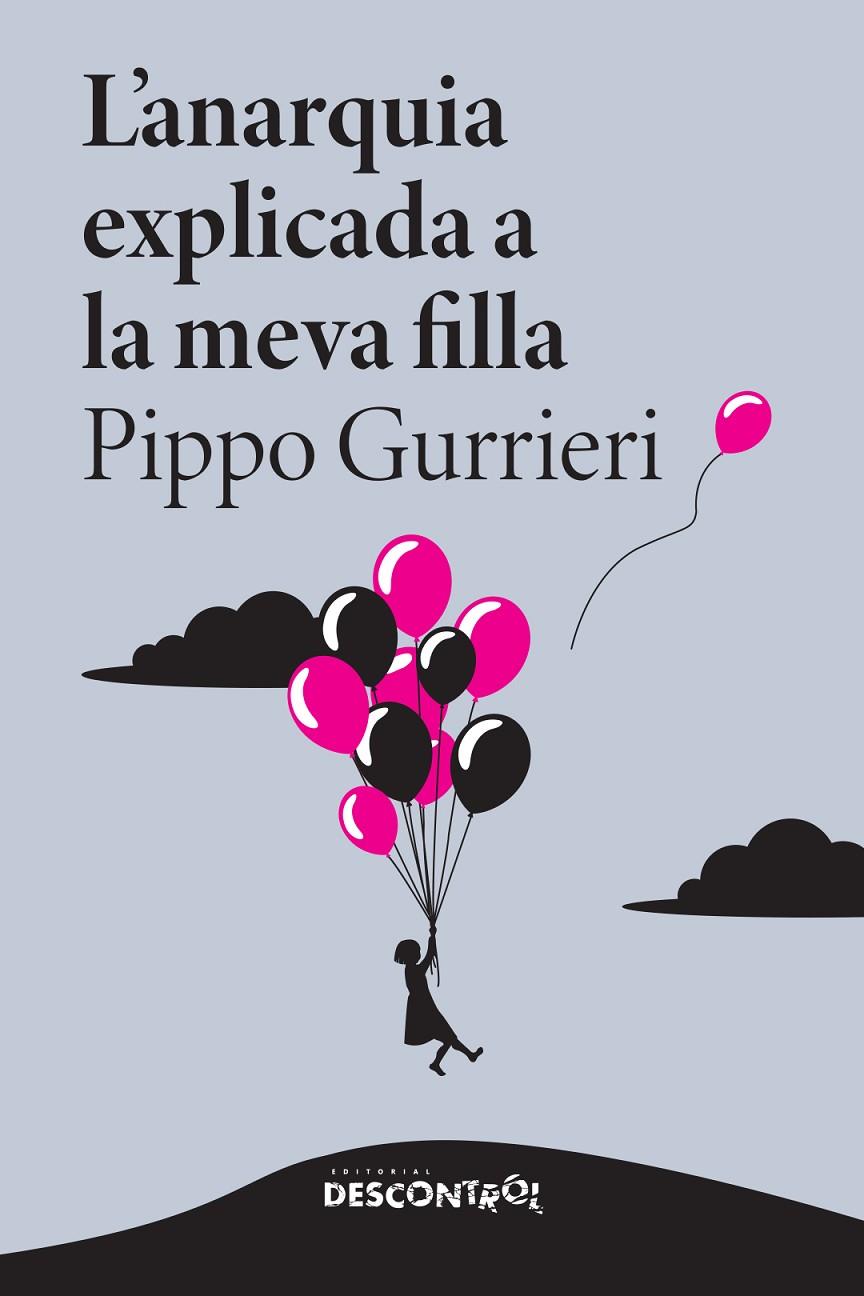 L’anarquia explicada a la meva filla | 9788418283895 | Gurrieri, Pippo | Botiga online La Carbonera