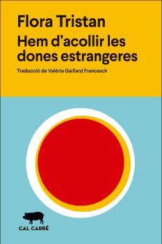 Hem d'acollir les dones estrangeres | 9788412394351 | Tristan, Flora | Botiga online La Carbonera