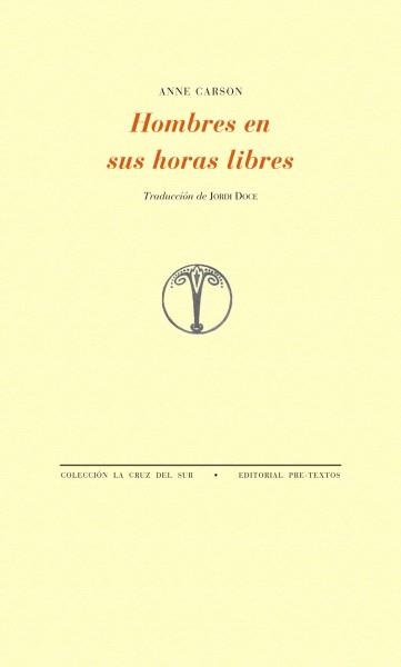 Hombres en sus horas libres | 9788481918274 | Carson, Anne | Botiga online La Carbonera