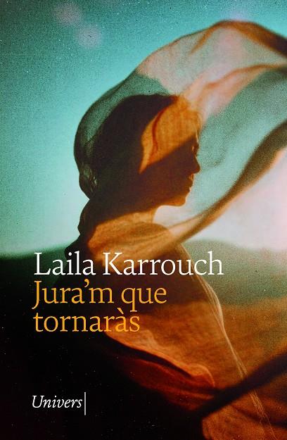 Jura'm que tornaràs | 9788419721662 | Karrouch, Laila | Botiga online La Carbonera
