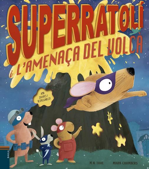 Superratolí i l'amenaça del volcà | 9788447946556 | Tahl, M. N. | Botiga online La Carbonera