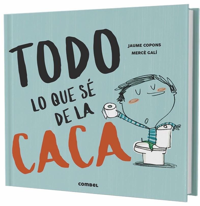 Todo lo que sé de la caca | 9788491013112 | Copons Ramon, Jaume | Botiga online La Carbonera