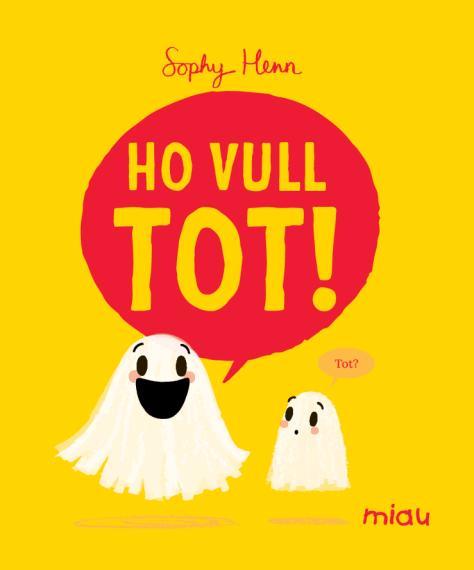 Ho vull tot! | 9788410208803 | Henn, Sophy | Botiga online La Carbonera