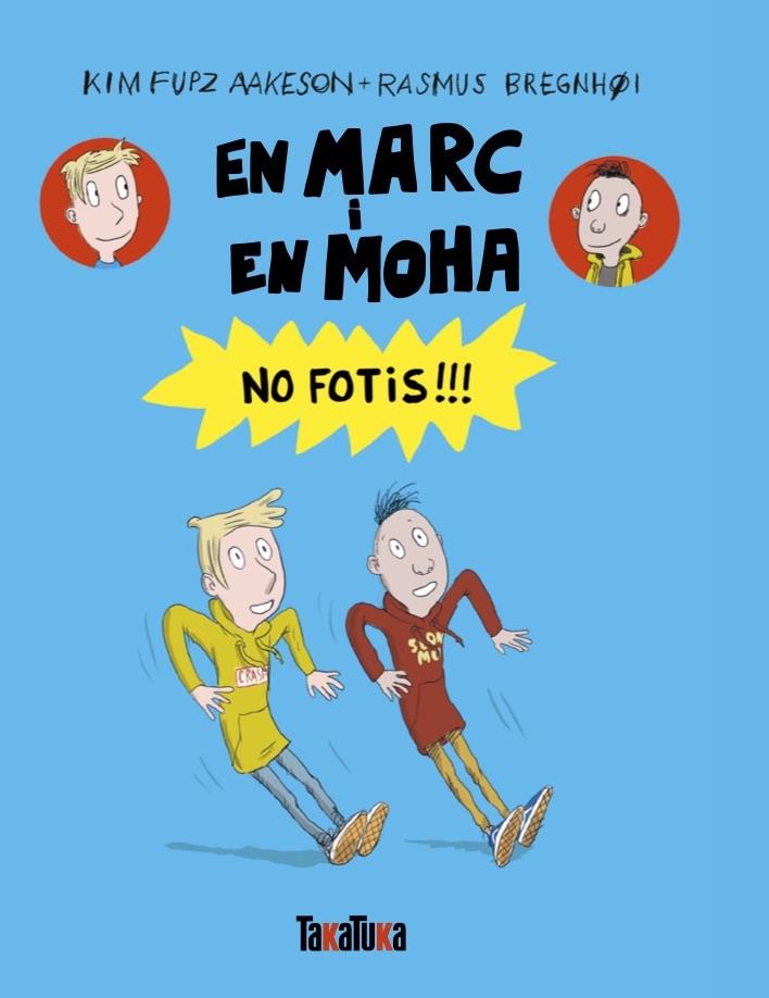 En Marc i en Moha. No fotis!!! | 9791387718176 | Fupz Aakeson, Kim | Botiga online La Carbonera