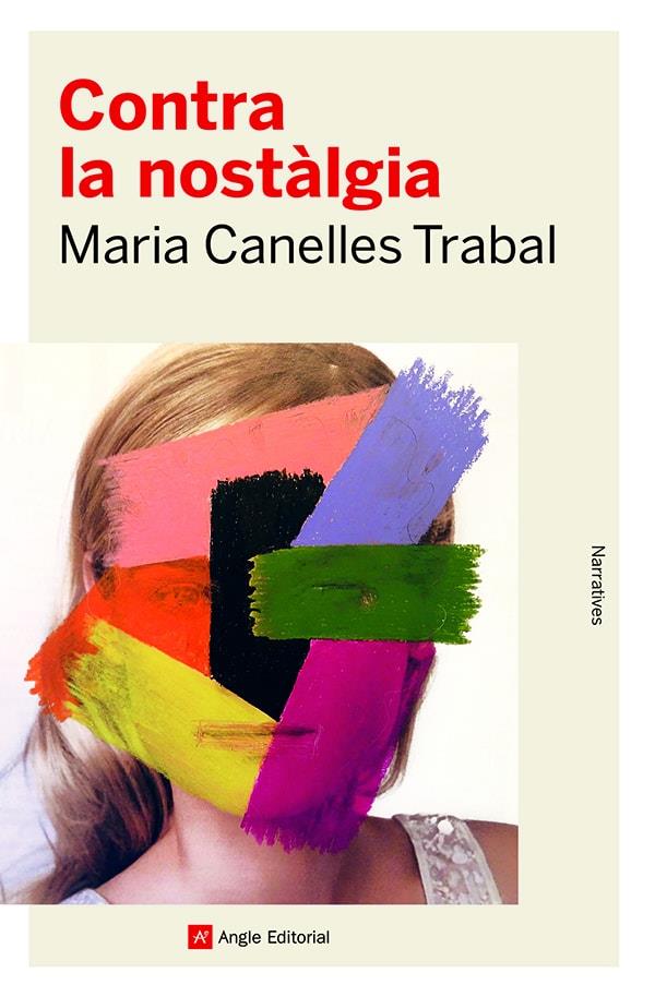Contra la nostàlgia | 9788419017253 | Canelles Trabal, Maria | Botiga online La Carbonera