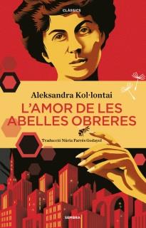 L'AMOR DE LES ABELLES OBRERES | 9788416698905 | ALEKSANDRA KOL.LANTI | Botiga online La Carbonera