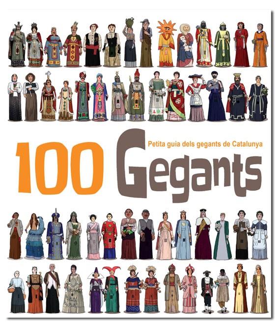 100 Gegants. Petita guia dels Gegants de Catalunya | 9788492745708 | Masana Soler, Heribert | Botiga online La Carbonera