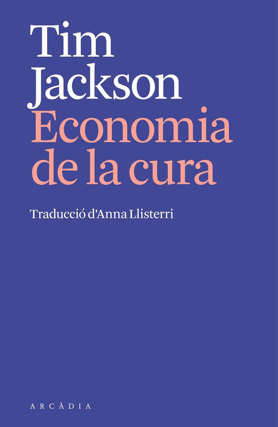 L'economia de la cura | 9791399136906 | Jackson, Tim | Botiga online La Carbonera