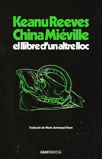 El llibre d’un altre lloc | 9788412794496 | Reeves, Keanu/Miéville, China | Botiga online La Carbonera