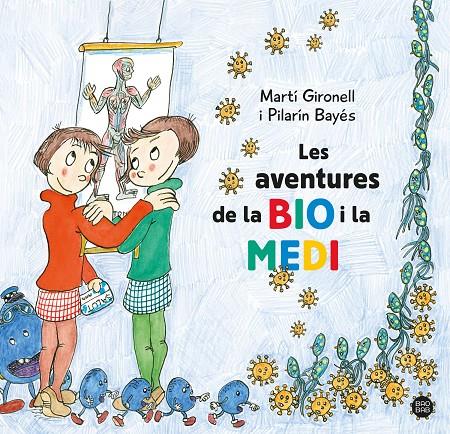 Les aventures de la Bio i la Medi | 9788413896786 | Gironell, Martí/Bayés, Pilarín | Botiga online La Carbonera