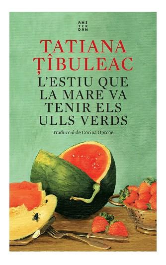 L'estiu que la mare va tenir els ulls verds | 9788417918712 | Tibuleac, Tatiana | Botiga online La Carbonera