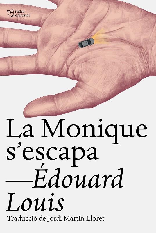 La Monique s‘escapa | 9791387672430 | Louis, Édouard | Botiga online La Carbonera