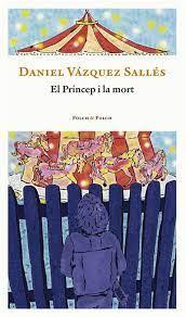 El príncipe y la muerte | 9788419563132 | Vázquez Sallés, Daniel | Botiga online La Carbonera