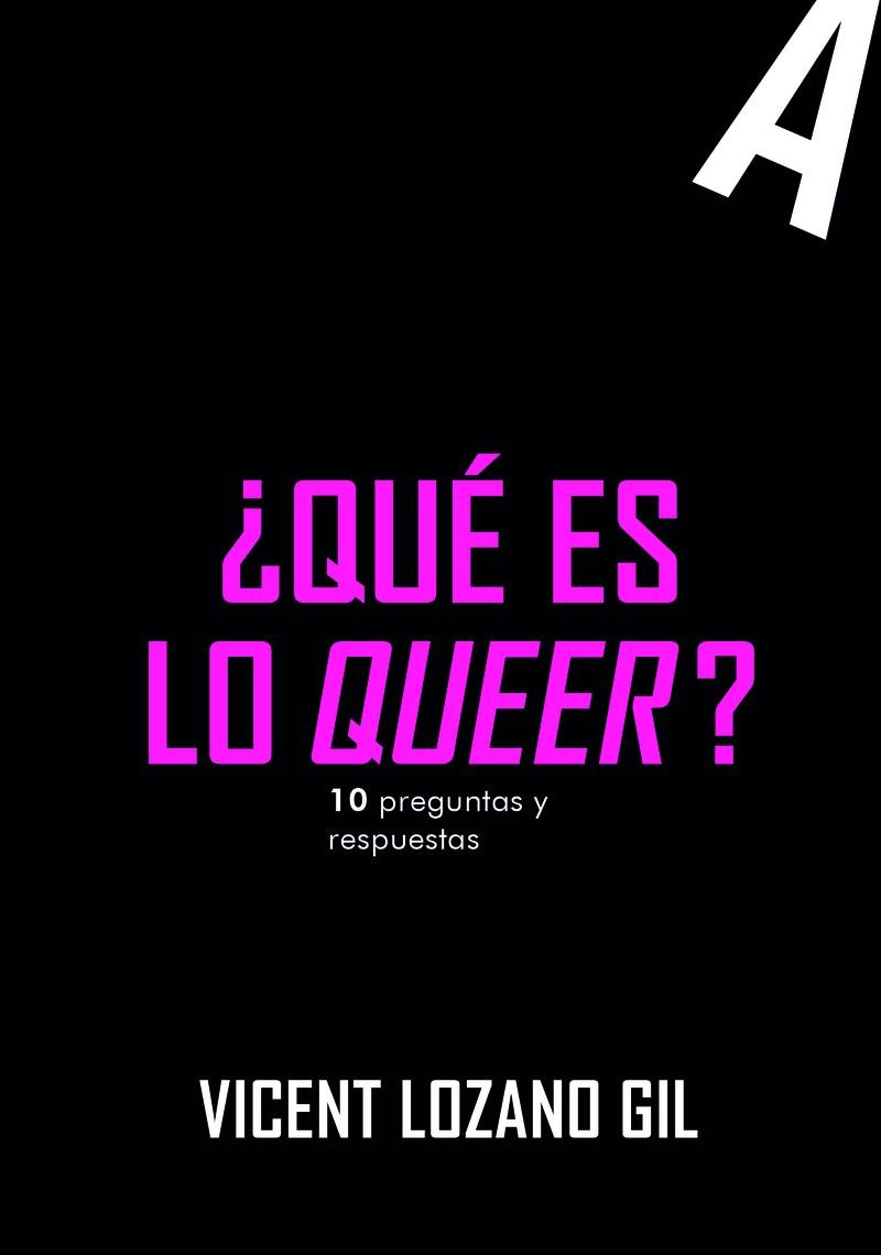 ¿Qué es lo queer? | 9788419728524 | Lozano Gil, Vicent | Botiga online La Carbonera