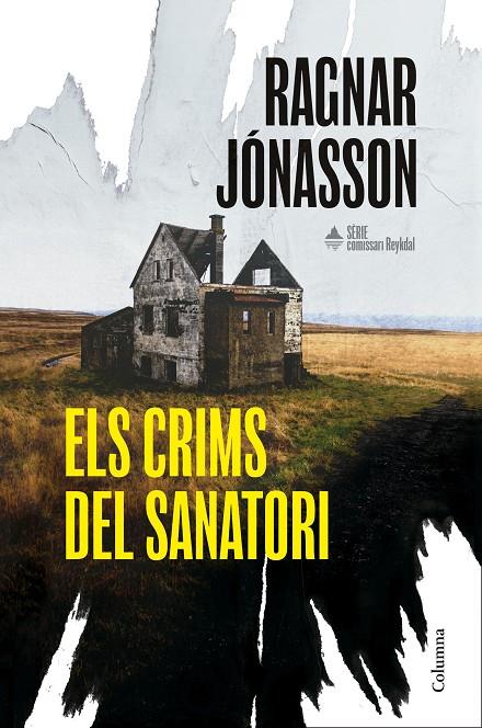Els crims del sanatori (Sèrie Comissari Reykdal 1) | 9788466435574 | Jónasson, Ragnar | Botiga online La Carbonera
