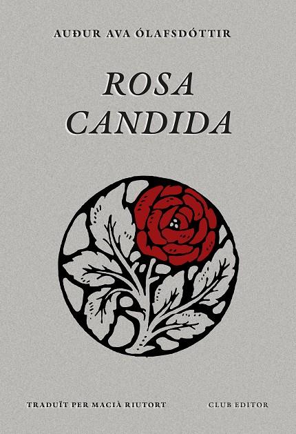 Rosa candida | 9788473295079 | Ólafsdóttir, Auður Ava | Botiga online La Carbonera