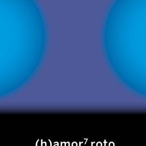 (h)amor 7 roto | 9788412441628 | VV.AA. | Botiga online La Carbonera