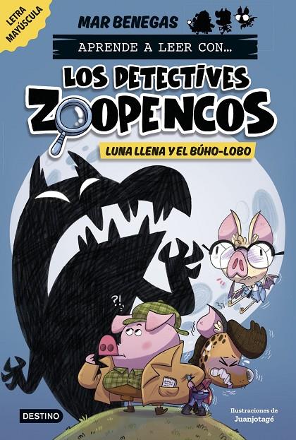 Aprende a leer con... Los Detectives Zoopencos 3. Luna llena y el búho-lobo | 9788408278474 | Benegas, Mar | Botiga online La Carbonera