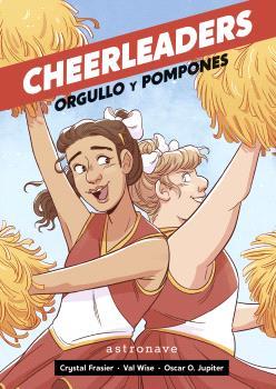 CHEERLEADERS. ORGULLO Y POMPONES | 9788467949148 | FRASIER, CRYSTAL/WISE, VAL/O. JUPITER, ÓSCAR | Botiga online La Carbonera