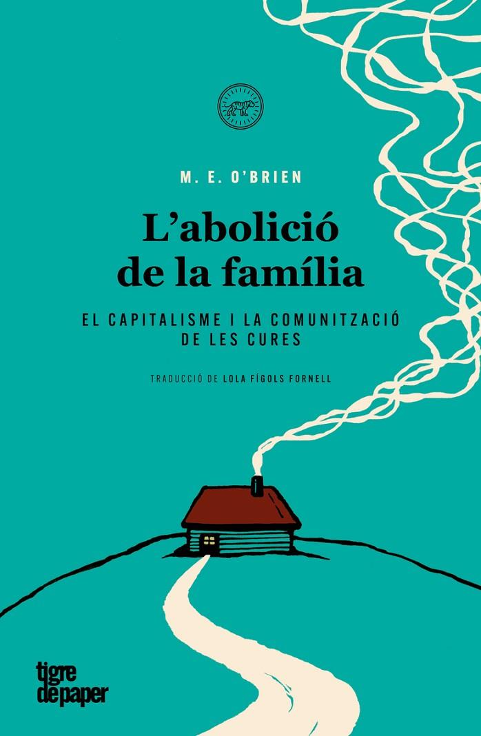 L'abolició de la família | 9788418705632 | O'Brien, M. E. | Botiga online La Carbonera