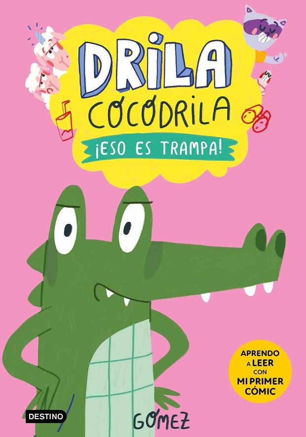 Drila Cocodrila 3. ¡Eso es trampa! Aprendo a leer | 9788408276500 | Gómez | Botiga online La Carbonera