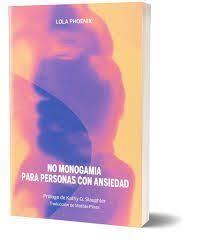No monogamia para personas con ansiedad | 9788419323736 | Phoenix, Lola