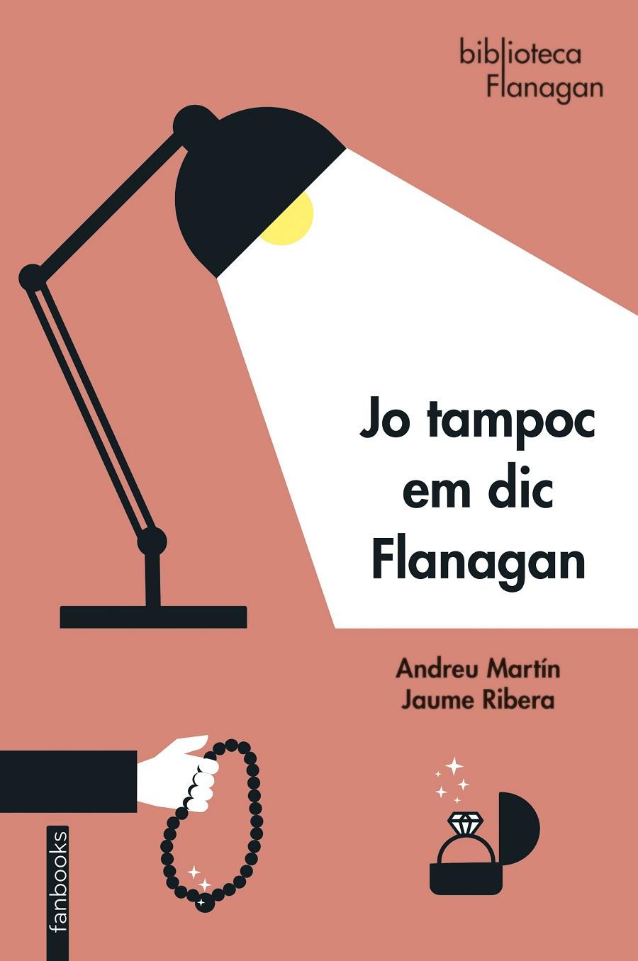 Jo tampoc em dic Flanagan | 9788418327872 | Martín, Andreu/Riera, Jaume | Botiga online La Carbonera