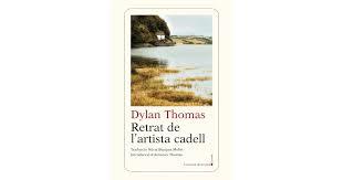 Retrat de l'artista cadell | 9788418758386 | Thomas, Dylan