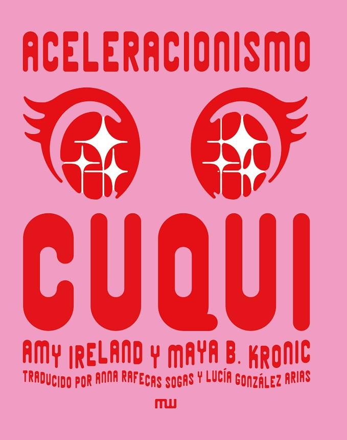 Aceleracionismo cuqui | 9788412979893 | Ireland, Amy/B. Kronic, Maya | Botiga online La Carbonera