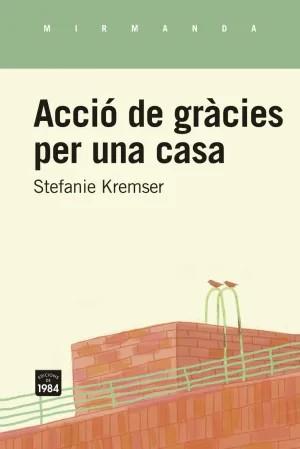 Acció de gràcies per una casa | 9791387757281 | Kremser, Stefanie | Botiga online La Carbonera