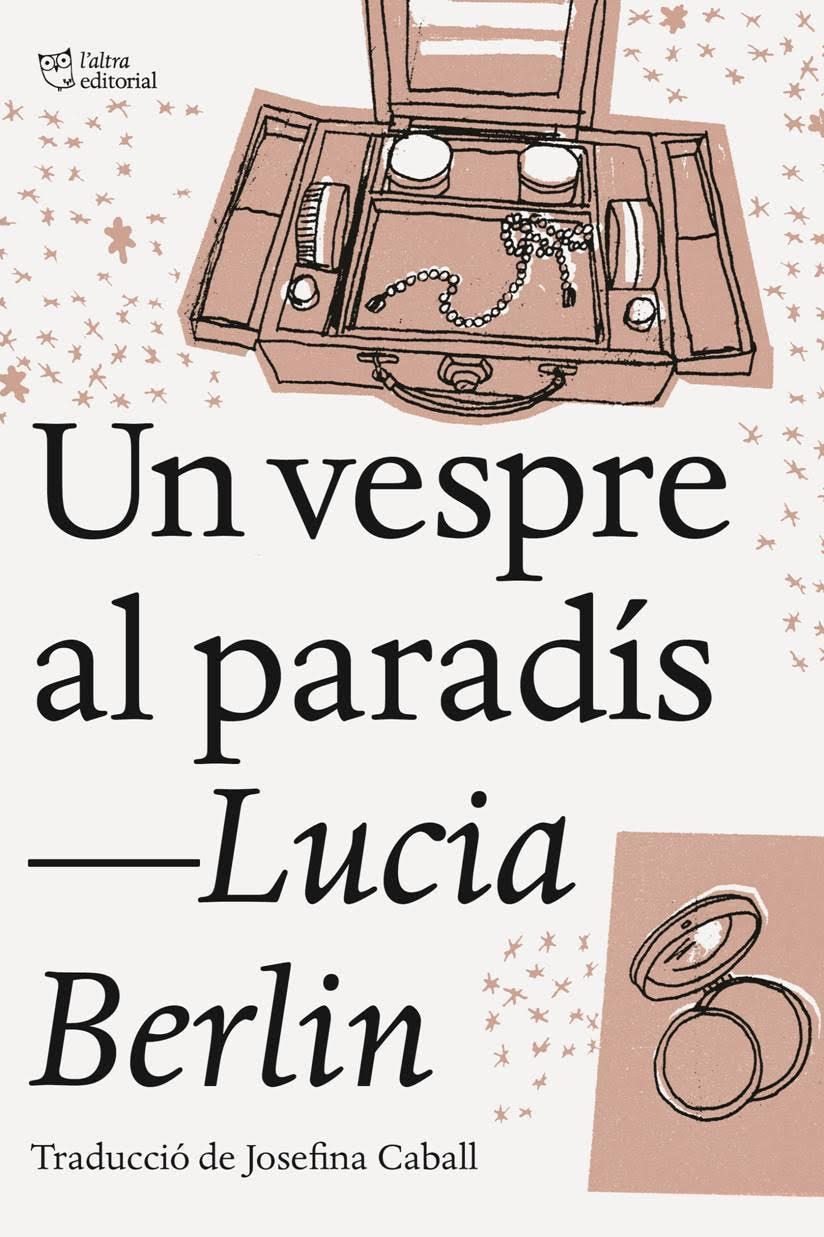 Un vespre al paradís | 9788494911002 | Berlin, Lucia | Botiga online La Carbonera