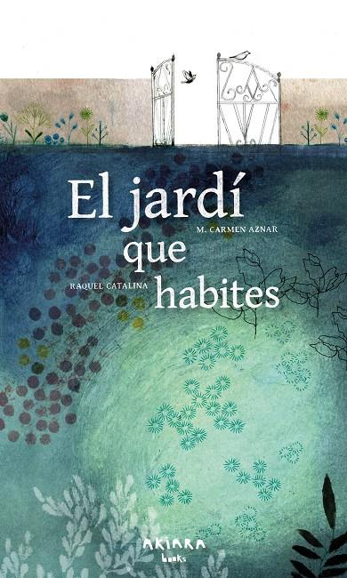 El jardí que habites | 9788418972461 | Aznar, M. Carmen | Botiga online La Carbonera