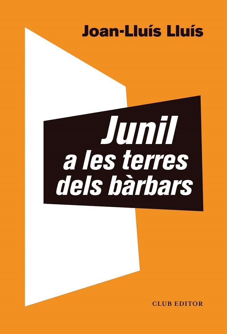 Junil a les terres dels bàrbars | 9788473293068 | Lluís, Joan-Lluís | Botiga online La Carbonera