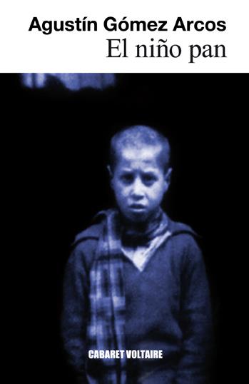 El niño pan | 9788493868932 | Gómez Arcos, Agustín | Botiga online La Carbonera