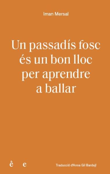 UN PASSADÍS FOSC ÉS UN BON LLOC PER APRENDRE A BALLAR | 9791399176810 | Mersal, Iman / Mersal, Iman | Botiga online La Carbonera