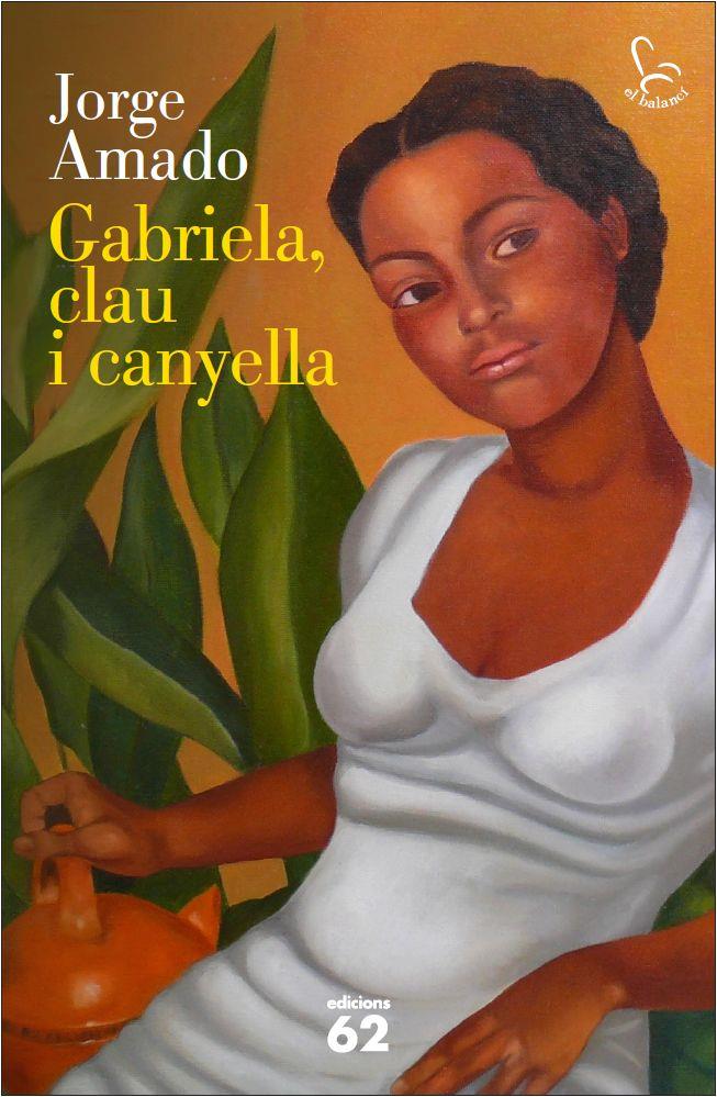 Gabriela, clau i canyella | 9788429772937 | Amado, Jorge | Botiga online La Carbonera