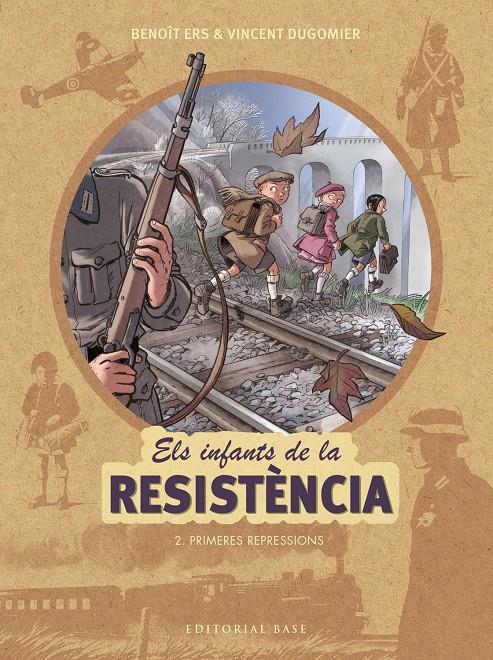 Els infants de la resistència 2. Primeres repressions | 9788417183127 | Ers, Benoît/Dugomier, Vincent | Botiga online La Carbonera