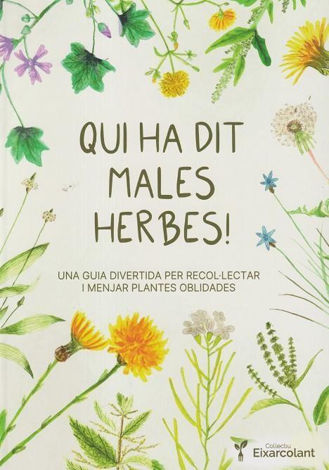 Qui ha dit males herbes! | 9788418530166 | Jana Peters/Marc Casabosch | Botiga online La Carbonera