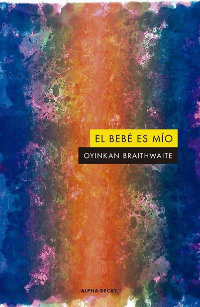 El bebé es mío | 9788412144260 | Braithwaite, Oyinkan | Botiga online La Carbonera