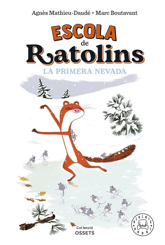 Escola de ratolins. La primera nevada. | 9788419172587 | Mathieu-Daudé, Agnès | Botiga online La Carbonera