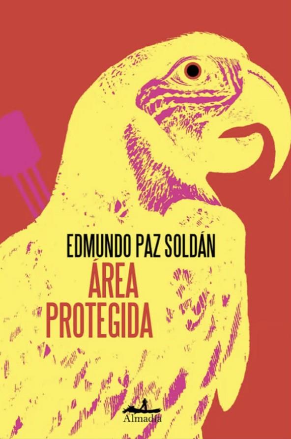 Área protegida | 9788412852738 | Paz Soldán, Edmundo | Botiga online La Carbonera