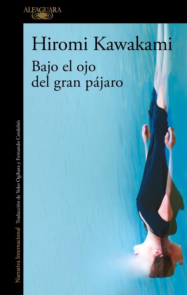 Bajo el ojo del gran pájaro | 9791387846589 | Kawakami, Hiromi | Botiga online La Carbonera