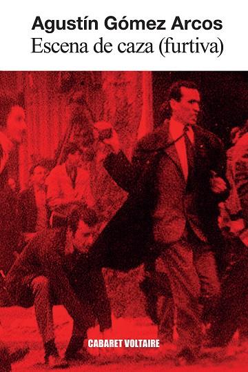 Escena de caza (furtiva) | 9788419047649 | Gómez Arcos, Agustín | Botiga online La Carbonera