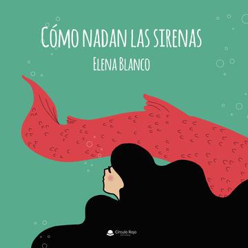 Como nadan las sirenas | 9788413041209 | Blanco, Elena | Botiga online La Carbonera