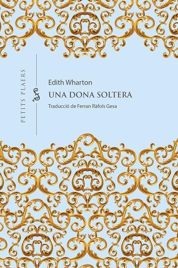Una dona soltera | 9788418908965 | WHARTON, EDITH | Botiga online La Carbonera