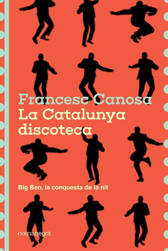 La Catalunya discoteca | 9791387969226 | Canosa, Francesc | Botiga online La Carbonera