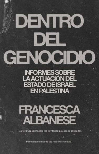DENTRO DEL GENOCIDIO | 9791388244148 | Albanese, Francesca | Botiga online La Carbonera