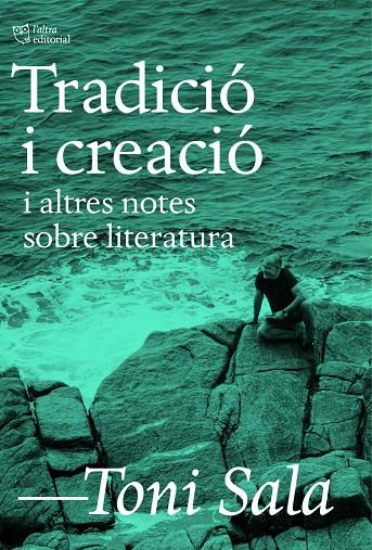 Tradició i creació i altres notes sobre literatura | 9788412806205 | Sala, Toni | Botiga online La Carbonera