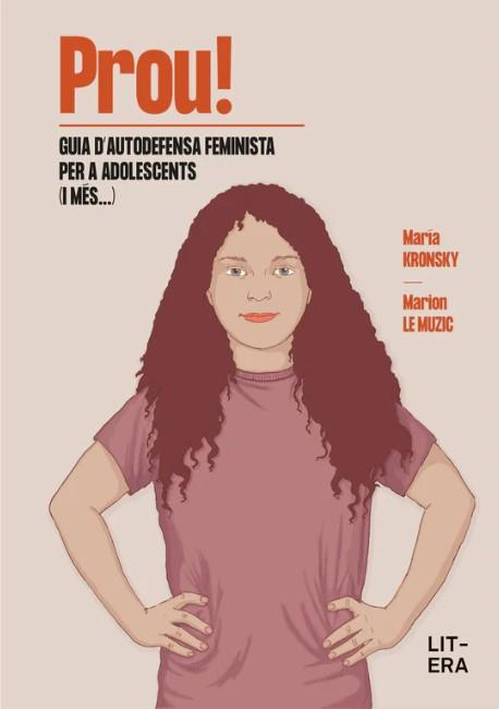 PROU! Guia d’autodefensa feminista per a adolescents (i més...) | 9788412517156 | Le Muzic, Marion/Kronsky, María | Botiga online La Carbonera